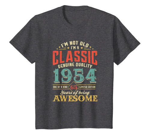 I'm Not Old Im a Classic 1954 65th Birthday T-Shirt Gifts