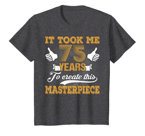 Funny 75 Years Old Joke T-Shirt 75th Birthday Gag Gift Idea