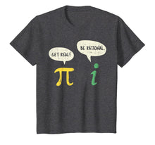 Load image into Gallery viewer, Funny Get Real Be Rational Shirt Pi Math Teacher Geek Gift T-Shirt-229014
