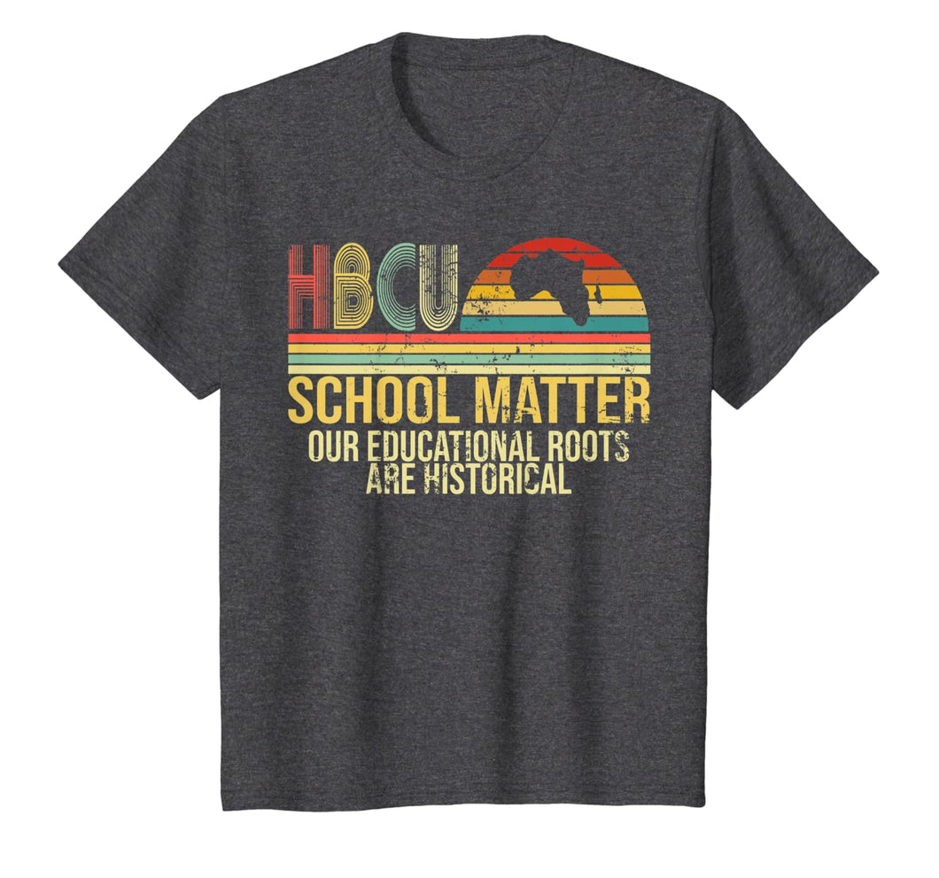 HBCU School Matter Our Educational Roots Are Historical Gift T-Shirt-3448158