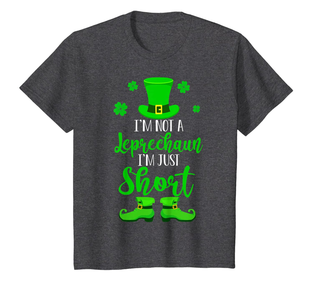 I'm Not A Leprechaun I'm Just Short St Patrick's Day Gifts T-Shirt-945297