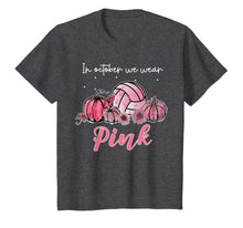Load image into Gallery viewer, In October We Wear Pink Volleyball Breast Cancer Awareness T-Shirt
