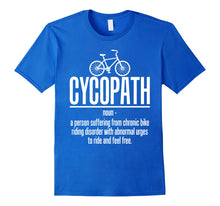 Load image into Gallery viewer, Cycopath biker funny bicycle cyclist t-shirt
