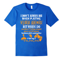 Load image into Gallery viewer, Video Games T-Shirt Funny Gamer Tee for Console Gaming Fans
