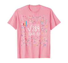 Load image into Gallery viewer, Square Root Of 289 17th Birthday 17 Year Old Gifts Math Bday T-Shirt
