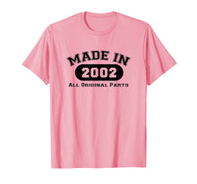 Load image into Gallery viewer, Made In 2002 All Original Parts T-Shirt 17th Birthday Gift
