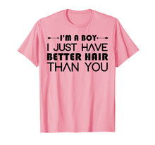 Load image into Gallery viewer, I&#39;m A Boy I Just Have Better Hair Than You Tshirt For Kids
