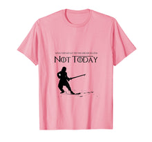 Load image into Gallery viewer, Not Today Shirt | What Do We Say To The God Of Death T-shirt
