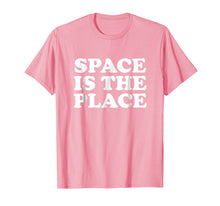 Load image into Gallery viewer, Space Is The Place T-Shirt
