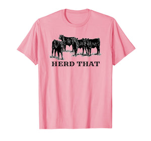 Herd That Tee - Western Cowboy, Rancher & Farmers TShirt