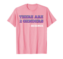 Load image into Gallery viewer, There are 2 Genders - Science Quote T-Shirt
