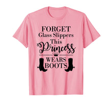 Load image into Gallery viewer, Forget Glass Slippers This Princess Wears Boots T Shirt
