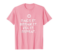 Load image into Gallery viewer, Race It Break It Fix It Repeat Funny Racing Mechanic Tshirt
