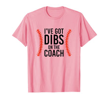 Load image into Gallery viewer, I&#39;ve Got Dibs On The Coach Funny Baseball T-Shirt
