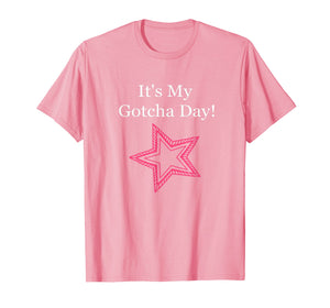 It's My Gotcha Day Adoption Special Celebration Tee