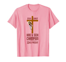 Load image into Gallery viewer, Funny Atheist T-Shirt Jesus Christ Hide and Seek Champion
