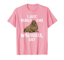 Load image into Gallery viewer, I Just Really Like Walruses OK Funny Walrus Tee Shirt Gifts
