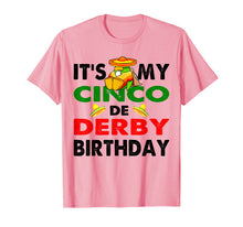 Load image into Gallery viewer, Cinco de Derby Mayo Birthday TShirt Fun Mayo Decorations Tee

