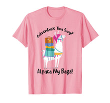 Load image into Gallery viewer, Adventure You Say Alpaca My Bags Shirt Funny Tee

