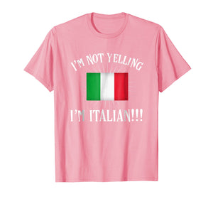 Funny I'm Not Yelling I'm Italian T-shirt