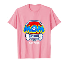 Load image into Gallery viewer, Funny mom Patrol T-Shirt - Dog mom T-Shirt men women kid
