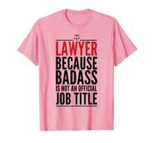 Load image into Gallery viewer, Lawyer Because Badass Is Not A Title T-shirt Judge Attorney
