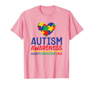 Accept Understand Love - Autism Awareness Day Month Shirt