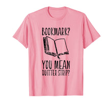 Load image into Gallery viewer, Funny Cool Unique Bookmark Perfect Book Nerd Gift T Shirt
