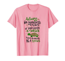 Load image into Gallery viewer, Funny Sea Turtles Always be a Turtle Beach T-Shirt Gift Tee
