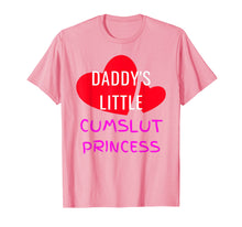 Load image into Gallery viewer, BDSM Daddy's Little Cumslut Princess Submissive Kink TShirt
