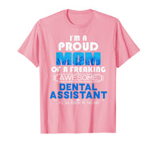 Load image into Gallery viewer, I&#39;m a proud Mom of a Dental Assistant - Mother&#39;s day gift
