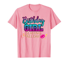 Load image into Gallery viewer, Birthday Girl Slaying All Day Shirt CUTE Women Party Outfit

