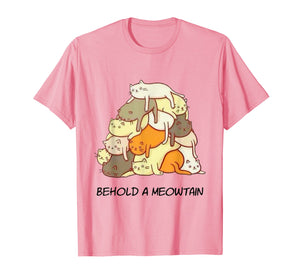 Behold A Meowtain Animal Kitten Kitty Meow Funny Cat Lovers T-Shirt