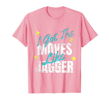 Load image into Gallery viewer, I Got The Moves Like Jagger Dance Shirt
