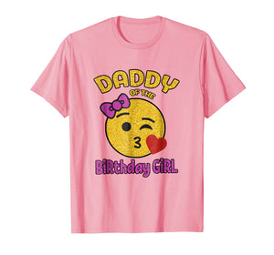 Daddy of the Birthday Girl Emoji Pink Shirt Kiss Heart Tee