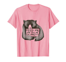 Load image into Gallery viewer, Funny Bear Feed Me And Tell Me I'm Pretty T-Shirt
