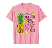 Load image into Gallery viewer, Be a Pineapple Stand, Tall Wear a Crown and Be Sweet T-shirt
