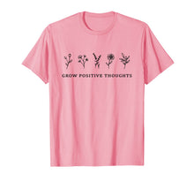 Load image into Gallery viewer, Grow Positive Thoughts Shirt Flowers T-Shirt-543316
