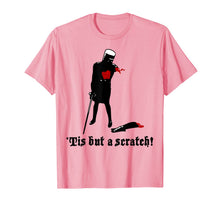Load image into Gallery viewer, Tis-But A Scratch  T-Shirt
