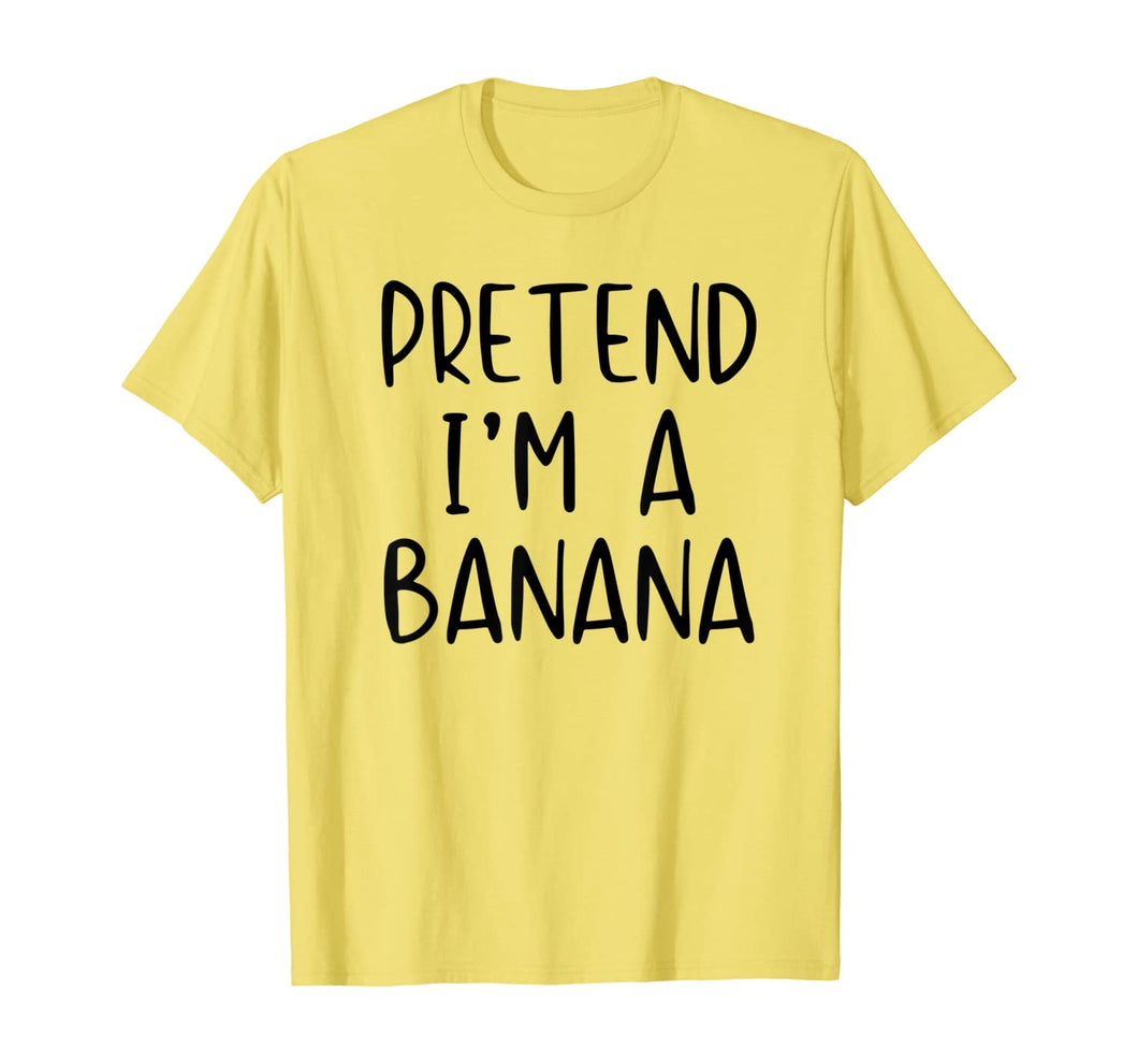 Pretend Banana Costume Halloween Lazy Easy Last Minute T-Shirt