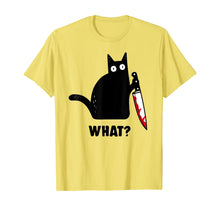 Load image into Gallery viewer, Cat What? Funny Black Cat Shirt, Murderous Cat With Knife T-Shirt
