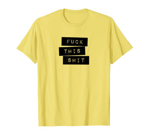 Fuck This Shit Classic Label Maker Style T-Shirt