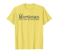 Load image into Gallery viewer, Funny Mortician, Embalmer, Funeral Director Tshirt TEE
