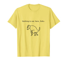 Load image into Gallery viewer, Dog Walker Nothing To See Here Folks T Shirt
