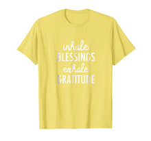 Load image into Gallery viewer, Inhale Blessings Exhale Gratitude: Mindfulness T-shirt
