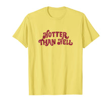 Load image into Gallery viewer, Hotter Than Hell T-Shirt
