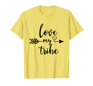 Love My Tribe Shirt, Ladies Unisex Tribe T-shirt