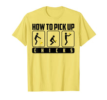 Load image into Gallery viewer, How To Pick Up Chicks Shirt | Cute Pick Chicks 101 Tee Gift
