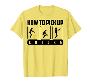 How To Pick Up Chicks Shirt | Cute Pick Chicks 101 Tee Gift