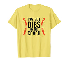 Load image into Gallery viewer, I&#39;ve Got Dibs On The Coach Funny Baseball T-Shirt
